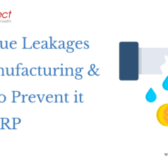 Revenue Leakages in Manufacturing & how to prevent it with ERP