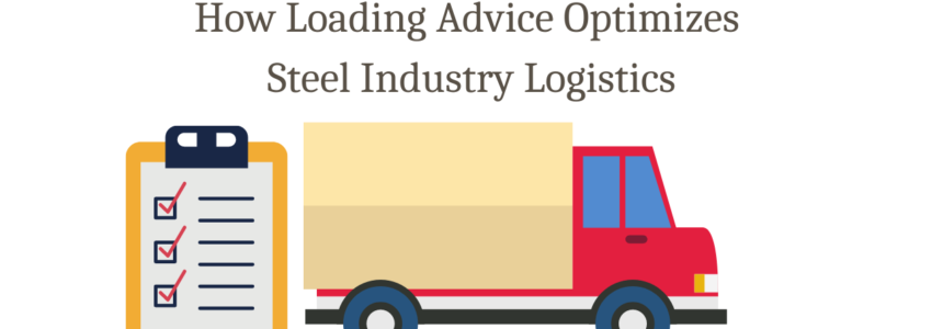 How Loading Advice Optimizes Steel Industry Logistics